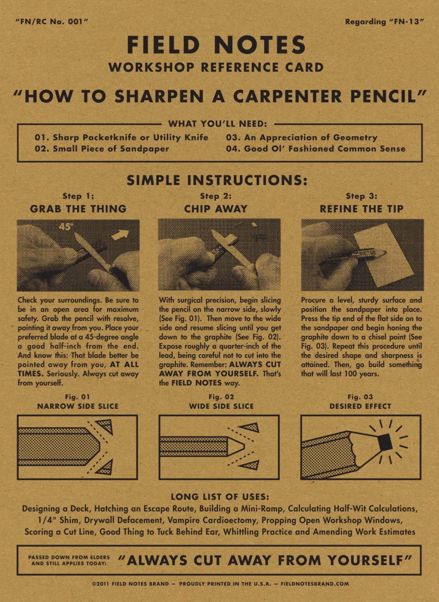 The Field Notes 7" Carpenter Pencils fit nicely in your coverall pocket or behind most ears and won't roll away while you work. Stock up on these FSC-certified natural wood pencils for your next project.