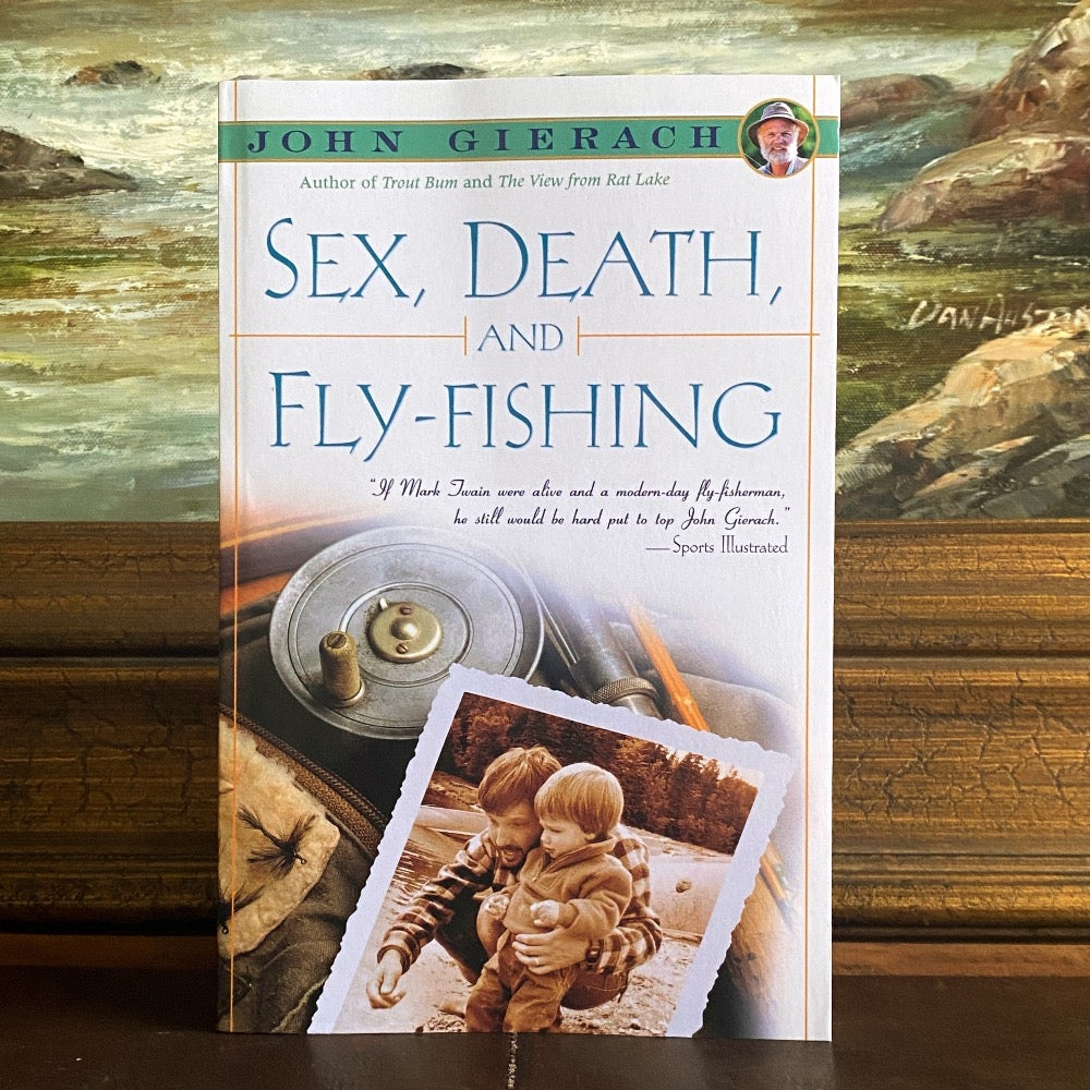 Sex, Death and Fly Fishing