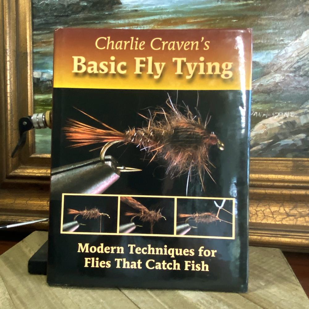 Charlie Craven's Basic Fly Tying - Fish On! Custom Rods