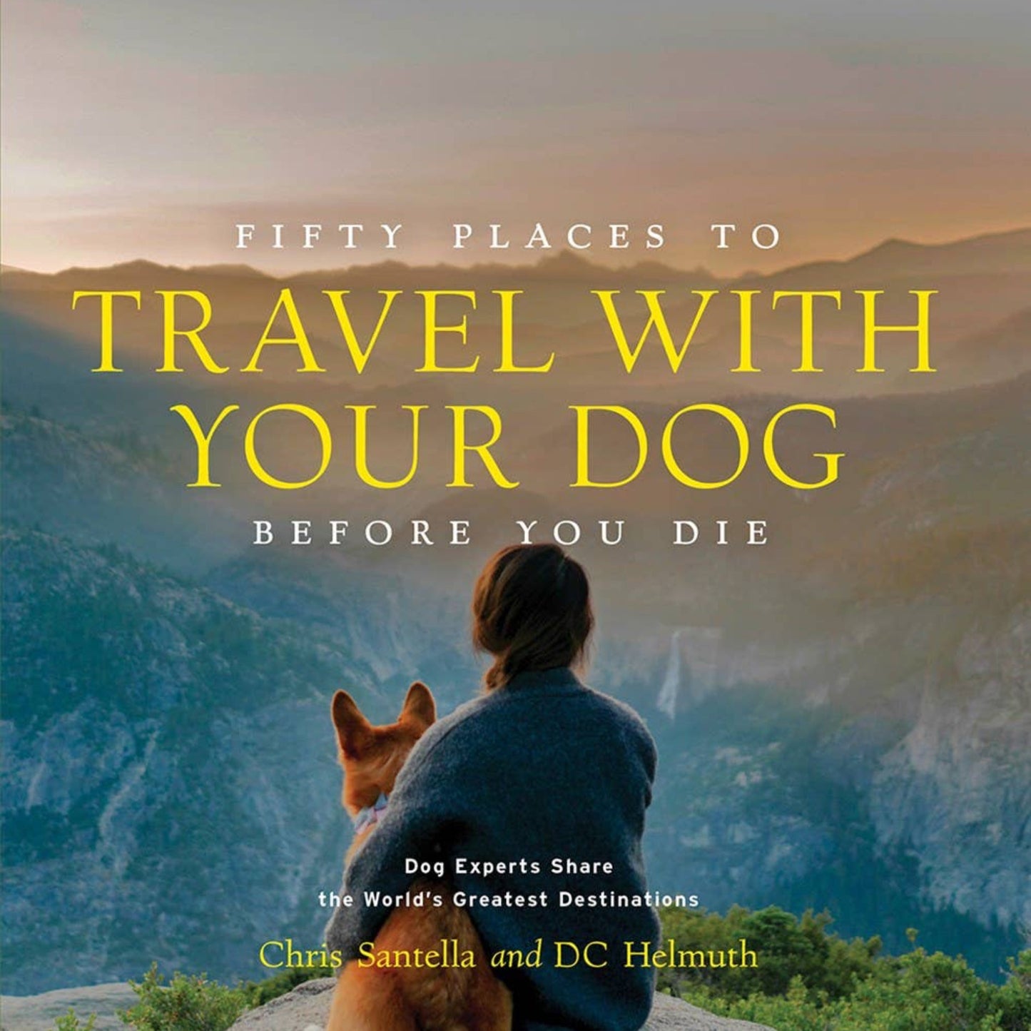 Fifty Places to Travel with Your Dog Before You Die - Fish On! Custom Rods