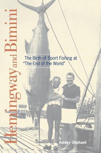 Hemingway and Bimini: The Birth of Sport Fishing At “The End of The World” - Fish On! Custom Rods