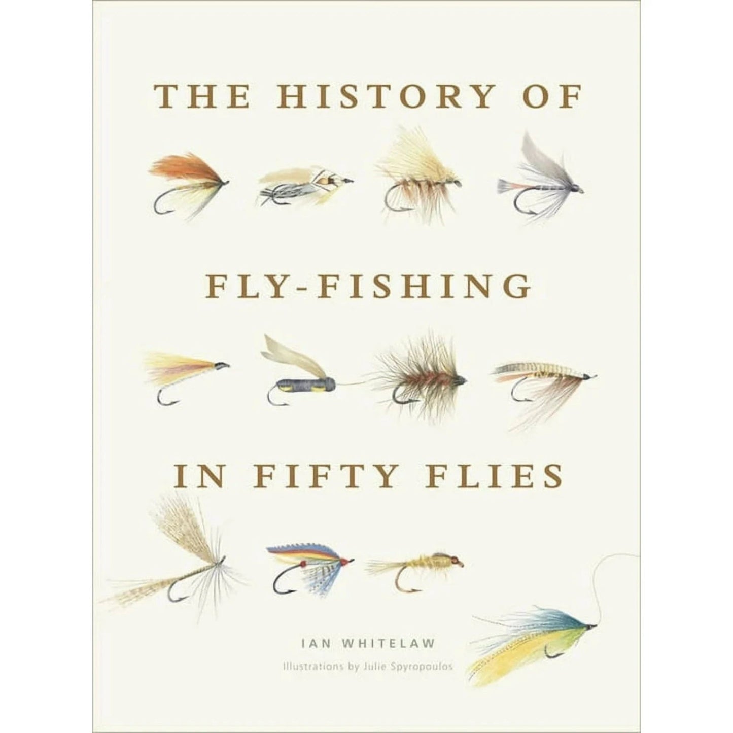 The History of Fly Fishing in Fifty Flies - Fish On! Custom Rods